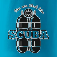 Dive now work later - Scuba