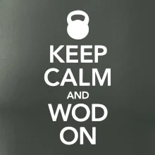 Keep calm and wod on