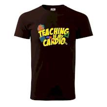 Teaching is my cardio