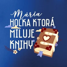 Kniha - Holka, ktorá miluje knihy  - Vaše meno
