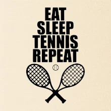 Eat sleep tennis Eat sleep tennis