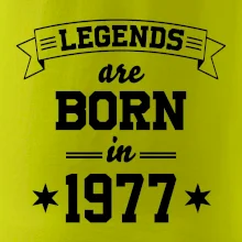 Legends are born in 1977
