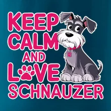 Keep calm and love Schnauzer
