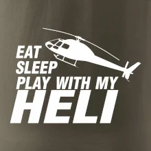 Eat Sleep Play With My Heli