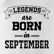 Legends are born in September Legends are born in September