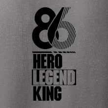Hero, Legend, King / Queen 1986