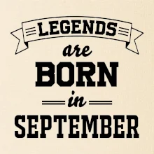 Legends are born in September