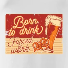 Born to drink beer