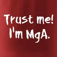 Trust me I´m  MgA. / Ver mi som MgA.