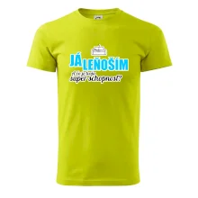 Já leňoším - tvoja super schopnosť - rovný Já leňoším - tvoja super schopnosť - rovný