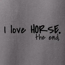 I love horse the end.