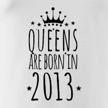 Queens are born in 2013