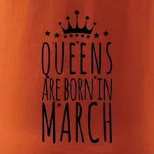 Queens are born in March Queens are born in March