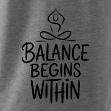 Balance begins within nápis