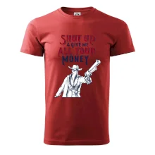 Shut Up and Give Me All Your Money