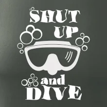 Shut up and dive