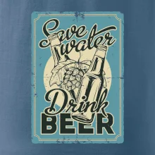 Save water drink beer poster