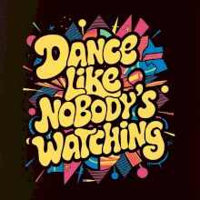 90s Dance like nobody watching