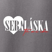 Sebeláska ta mi ide