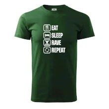 Eat sleep rave repeat Eat sleep rave repeat