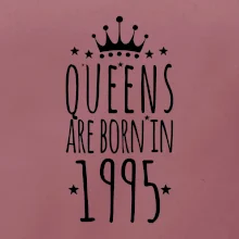 Queens are born in 1995
