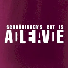 Schrödinger's Cat ADLEIAVDE - dead and alive Schrödinger's Cat ADLEIAVDE - dead and alive