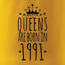 Queens are born in 1991 Queens are born in 1991