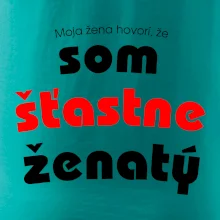 Moja žena hovorí, že som šťastne ženatý