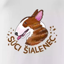 Bulterier Súci šialenec (Pecka design)