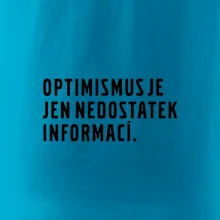 Citát - Optimismus je jen nedostatek informací