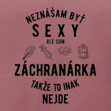 Neznášam byť sexy ale som záchranárka