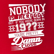 Nobody is perfect - Vlastný ročník