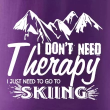 I dont need therapy - Skiing I dont need therapy - Skiing