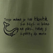 Tvoje mama je tak tlustá - moře Tvoje mama je tak tlustá - moře