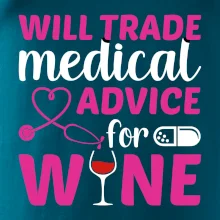 Will trade medical advice for wine