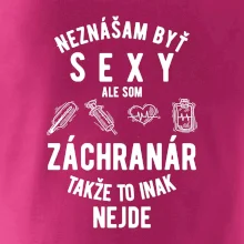 Neznášam byť sexy ale som záchranár