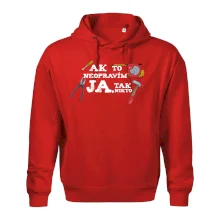 Ak to neopravim ja, tak nikto Ak to neopravim ja, tak nikto