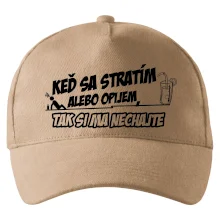 Keď sa stratím alebo opijem, tak si ma nechajte