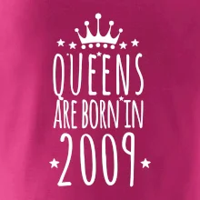Queens are born in 2009