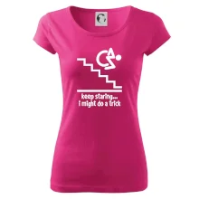 Keep staring i might do a trick