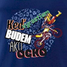 Keď vyrastiem budem ako ocko FMX