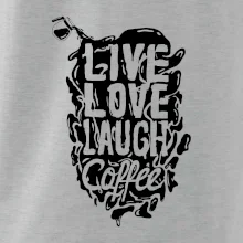 Live love laugh coffee Live love laugh coffee
