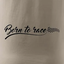 Born to race