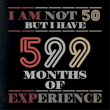 50 years 599 months of experience 50 years 599 months of experience