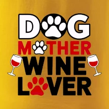 Dog mother wine lover