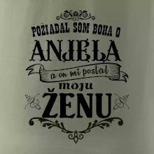 Požiadal som Boha o anjela a on mi poslal moju ženu