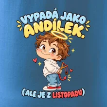 Vypadá jako andílek ale je z listopadu s prakem
