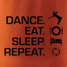 Dance eat sleep repeat - Kluk