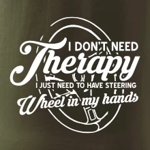 Okrúhly nápis -  I don't need therapy wheel in my hands
