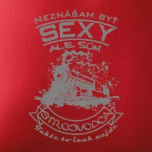 Neznášam byť sexy - Strojvodca